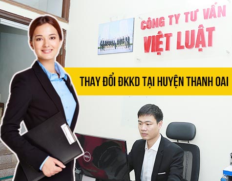 Thay đổi đăng ký kinh doanh tại Huyện Thanh Oai