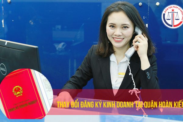 Thay đổi đăng ký kinh doanh tại quận Hoàn Kiếm